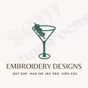 May include: A dark green machine embroidery design of a martini glass with three olives on a pick. Below the graphic, the text reads EMBROIDERY DESIGNS followed by the file formats DST, EXP, HUS, INF, JEF, PES, VIP3, and XXX in brown text.