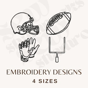 May include: Black and white line art of football-themed embroidery designs. The image includes a football helmet, a football, a hand with a glove, and a goalpost. The text "EMBROIDERY DESIGNS" and "4 SIZES" are below the illustrations.