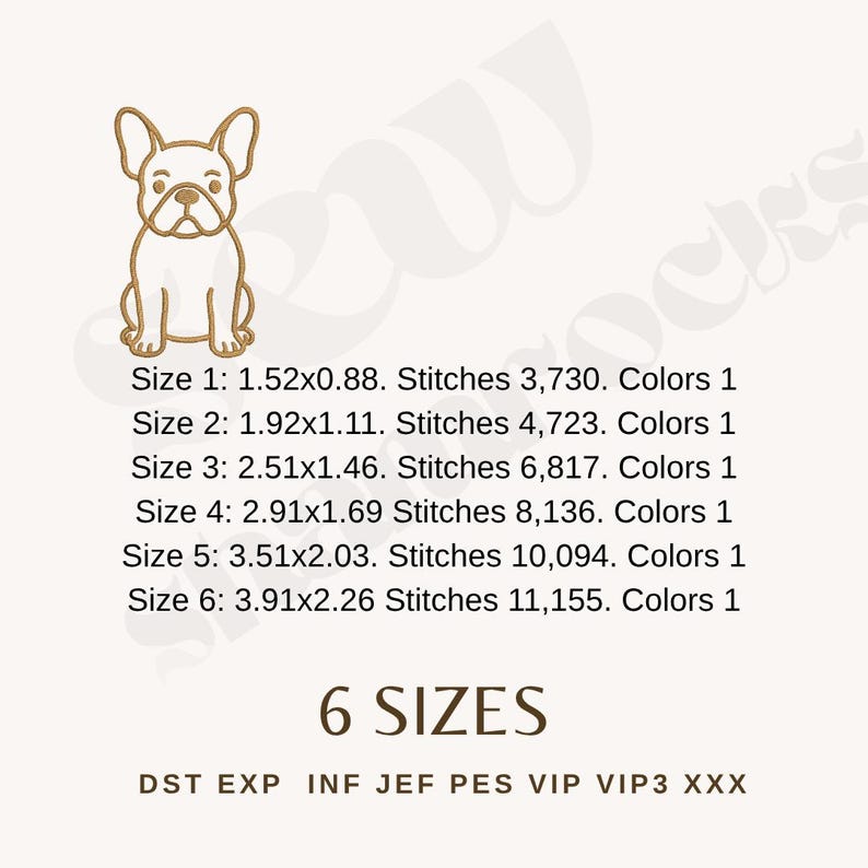 May include: An embroidered design of a French Bulldog in a sitting position. The image includes six size options, with the smallest being 1.52 inches by 0.88 inches and the largest 3.91 inches by 2.26 inches. The design has one color and is available in multiple file formats.