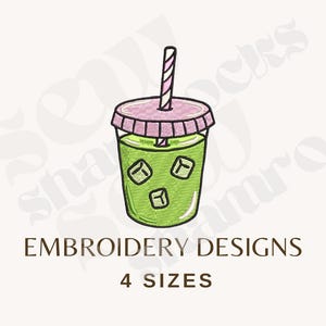May include: An embroidery design featuring a green iced beverage in a clear cup with a pink lid and a striped straw. The cup contains three ice cubes. The text reads EMBROIDERY DESIGNS 4 SIZES. The design uses black outlines and green and pink fill.