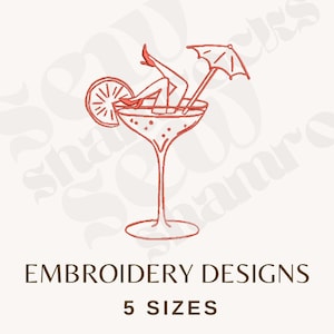 May include: A red line drawing of a cocktail glass with a woman's legs and feet in red heels inside. A lemon slice and cocktail umbrella are also in the glass. The text "EMBROIDERY DESIGNS" and "5 SIZES" are below the glass.