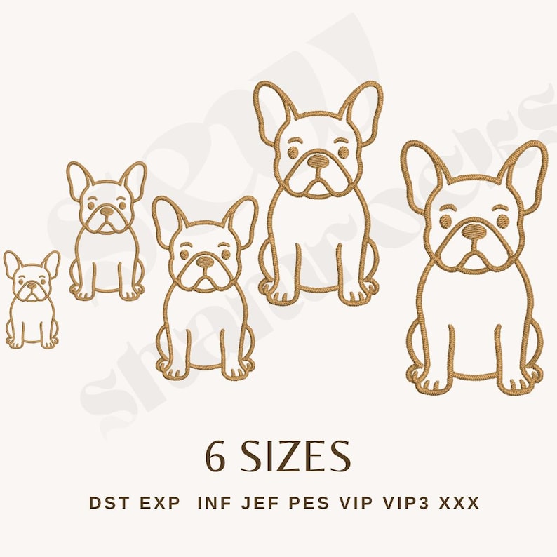 May include: A collection of six French Bulldog embroidery designs in various sizes. The dogs are depicted in a seated position with detailed outlines in a warm brown color. The text "6 SIZES" is displayed below the dogs, along with file type abbreviations.
