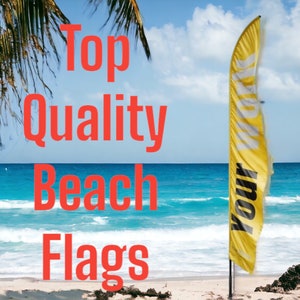 Customizable Beach Flags for Business & Events - Premium Sail Flag Banners in Various Sizes Only flag  and pole / no base / Free design!
