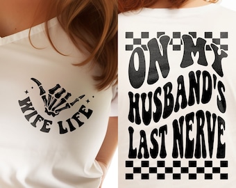 On My Husband's Last Nerve | PNG + SVG | ArtPush