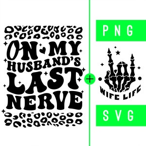 On My Husband's Last Nerve Leopard Print | PNG + SVG | ArtPush