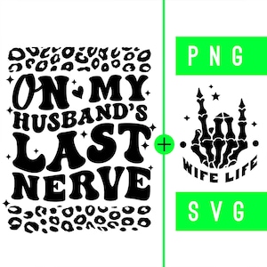 On My Husband&#39;s Last Nerve Leopard Print | PNG + SVG | ArtPush