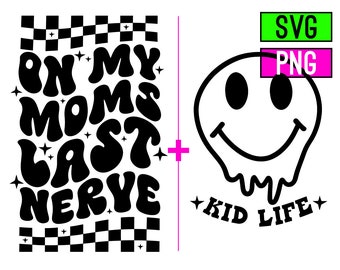 On My Moms Last Nerve SVG+PNG | ArtPush