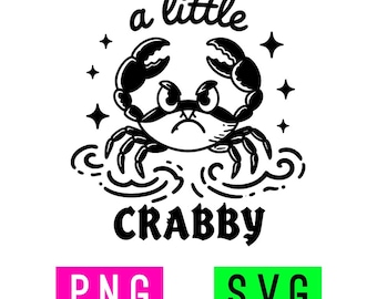 May include: A black and white graphic design featuring a cartoon crab with a grumpy expression, surrounded by four-pointed stars and stylized waves. The text reads a little CRABBY. Below the design are two rectangular labels labeled PNG and SVG.