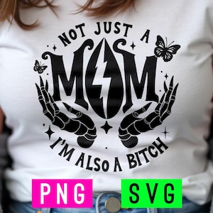Non solo una mamma, sono anche una stronza SVG + PNG / ArtPush