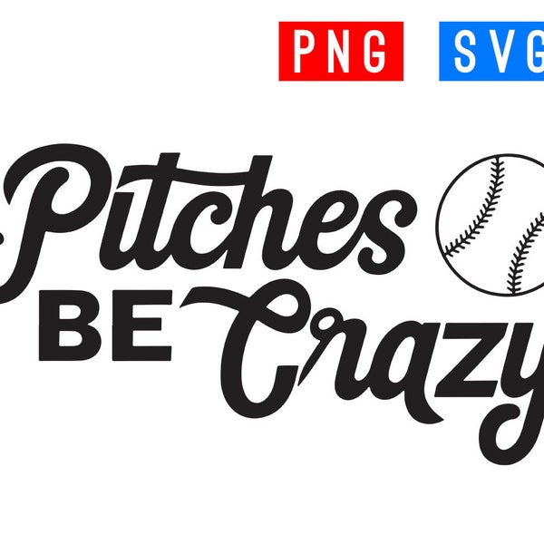 Pitches Be Crazy SVG+PNG | ArtPush