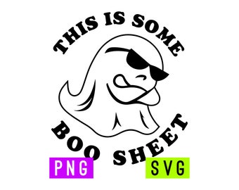 May include: Black and white cartoon ghost wearing sunglasses and sticking out its tongue. The text "THIS IS SOME BOO SHEET" is above and below the ghost. The image includes the text "PNG" in a purple box and "SVG" in a green box.