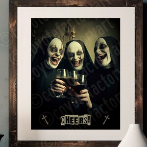 Cheers Unholy Gothic Nuns Drinking Poster Print or Canvas, Funny Cheers Wall Art, Scary Nuns Laughing Home Decor