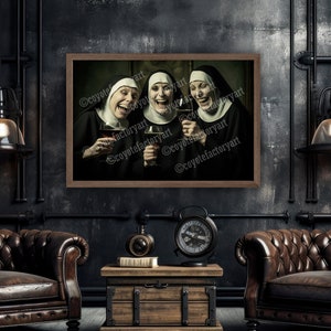 Unholy Nuns Smiling and Drinking Poster Print or Canvas, Funny Wall Art, Nuns Laughing Home Decor