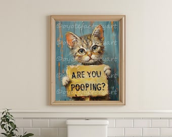 Are You Pooping Cat Poster Print or Canvas, Toilet Humor Gift Painting, Stinky Funny Bathroom Wall Art, Amusing Restroom, Gift For Friend