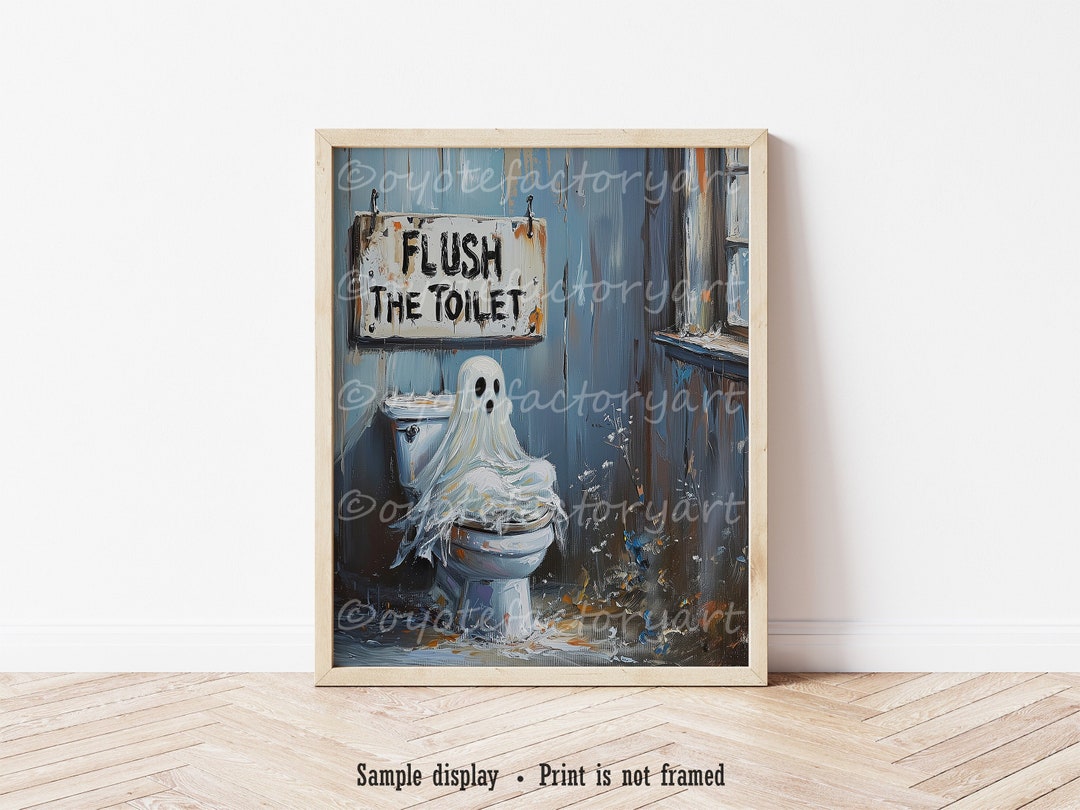 Ghost Flush the Toilet Funny Bathroom Rules Poster Print or Canvas