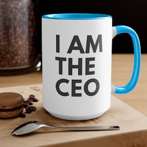 I AM THE CEO Mug | Ceo Mug | Mugs for the Boss | Gifts for Ceo |  Business Owner Gifts | Mugs Business Owner | Two-Tone Coffee Mugs, 15oz