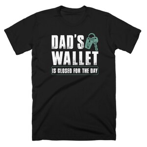 A carteira do pai está fechada por um dia, camiseta masculina engraçada, presente para o dia dos pais, aniversário - tamanho S - 5 XL