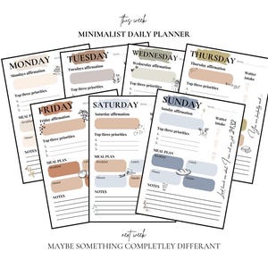 May include: A printable daily planner with a minimalist design. The planner includes sections for Monday through Sunday, with space for affirmations, top three priorities, meal plans, and notes. The planner is designed to help you stay organized and focused throughout the week.