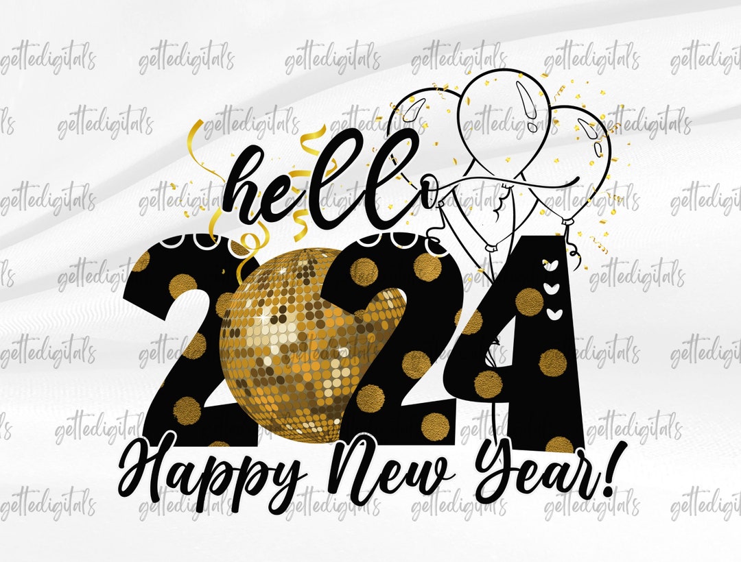 Hello 2024 PNG, Tshirt Png, Happy New Year Png, New Year Shirt Png