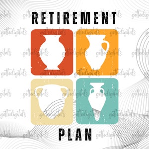 Może przedstawiać: Grafika w stylu vintage z tekstem "RETIREMENT PLAN" w kolorze czarnym. Grafika zawiera cztery kwadraty z białą sylwetką wazonu w każdym kwadracie. Kwadraty są w kolorze pomarańczowym, żółtym, beżowym i niebieskim.