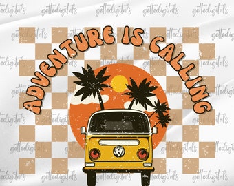 Adventure is Calling PNG, adventure png, camping png, Girls Weekend, Bestie, Sublimation Design, travel clipart, travel Png, Design Download