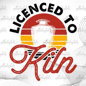 May include: A red, yellow, and black graphic with the text "LICENCED TO Kiln" in a vintage style font. The graphic features a stylized image of a vase.