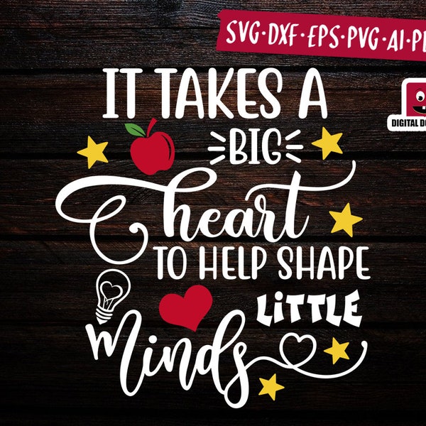 It takes a big heart to help little minds Lehrer Tag Zitat digital Cut Files SVG DXF pdf png eps ai studio instant download decals