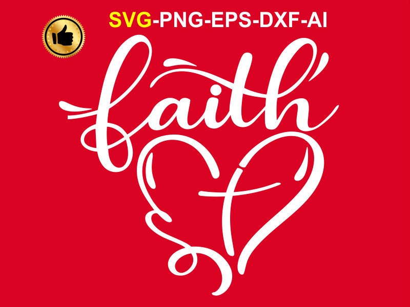 Faith SVG Faith Heart SVG Faith Heart Heart SVG Love Svg Etsy