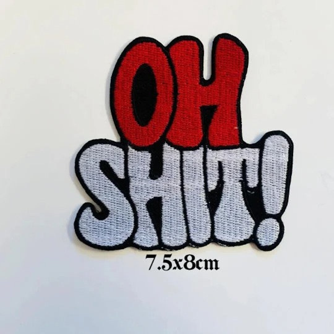 Oh, Scheiße Spruch Lustige Bestickter Aufnäher Aufnäher / Bügelbild Für