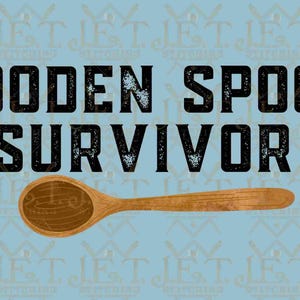 Wooden Spoon Survivor Digital file