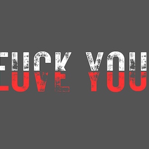 Fuck you Love you digitaal bestand
