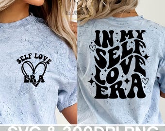 In My Self Love Era svg png - Self Love Shirt File - Digital Download