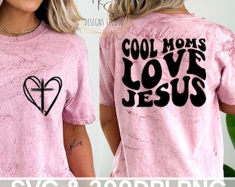 Cool Moms Love Jesus SVG PNG – Christian Mama Shirt Design -Digital Download