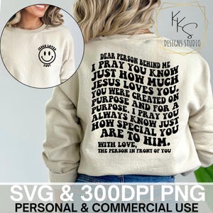 Dear Person Behind Me I Pray You Know Just How Much Jesus Loves You png svg, Christian svg png, Christian Shirt File, INSTANT DOWNLOAD