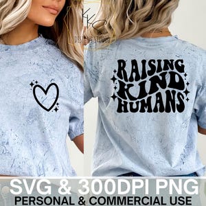 File SVG PNG per crescere esseri umani gentili - Maglietta Mom Life - Download digitale