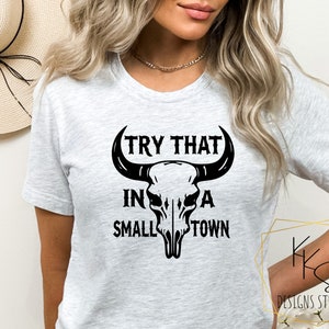 Try That In A Small Town SVG, Try That In A Small Town PNG, Instant Download, Country Girl Shirt