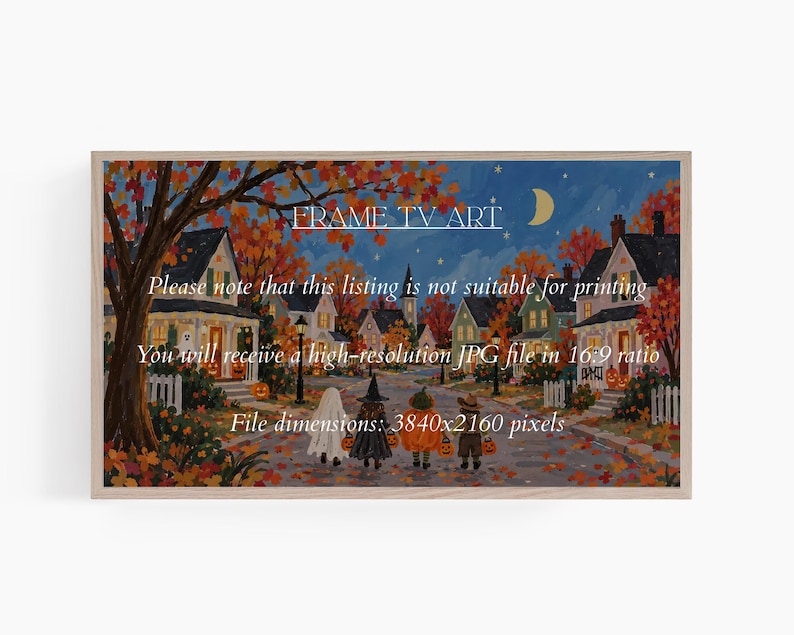 May include: A digital art print for a frame TV featuring a neighborhood street scene at night with children in Halloween costumes, autumn trees, and a crescent moon. Text reads: FRAME TV ART, Please note that this listing is not suitable for printing, You will receive a high-resolution JPG file in 16:9 ratio, File dimensions: 3840x2160 pixels.