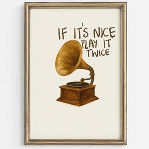 If It’s Nice Play It Twice Wall Art | Vintage Gramophone Digital Download | Music Lover Printable | Retro Record Player Poster