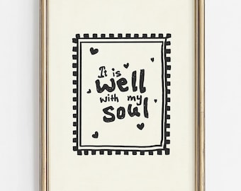 It Is Well With My Soul Print | Black Hand Drawn Christian Wall Art | Trendy Preppy Printable Poster | Aesthetic Scripture Dorm Room Decor