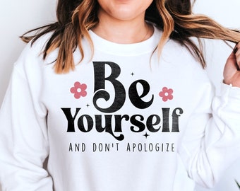 be yourself svg png, and dont apologize svg, be you svg png, boho svg, teen, girl, cut file, SVG eps dxf PNG, Silhouette Cricut