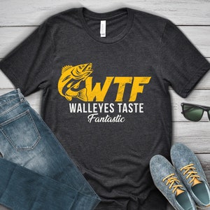  WTF Walleyes Taste Fantastic Fun Fishing T-shirt : Clothing,  Shoes & Jewelry