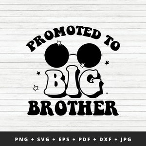 Promoted to Big Brother Svg Png, Baby Announcement SVG, Big Brother est 2023 svg, Established svg, Big Brother Est 2024 svg Printable