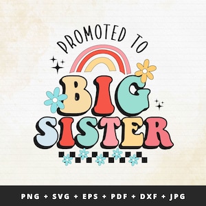 Promovido a Big Sister SVG/PNG, Big Sister SVG, Big Sister shirt Svg, Kids Svg