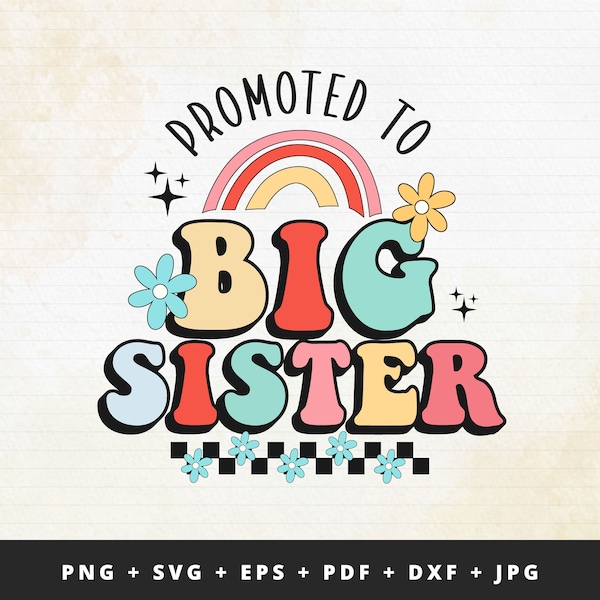 Promoted to Big Sister SVG/ PNG, Big Sister SVG, Big Sister shirt Svg, Kids Svg