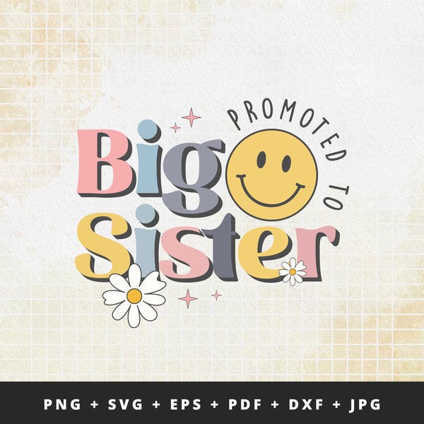 Promoted to Big Sister SVG/ PNG, Big Sister SVG, Big Sister shirt Svg, Kids Svg