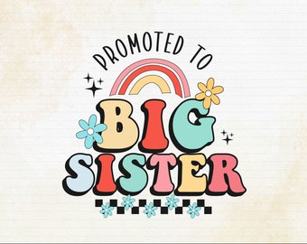 Promoted to Big Sister SVG/ PNG, Big Sister SVG, Big Sister shirt Svg, Kids Svg