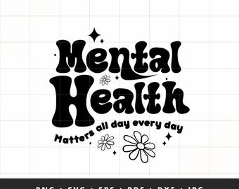 Mental Health Matters SVG, PNG Digital Download | Inspirational Mental Wellness Cut Files for Cricut & Silhouette
