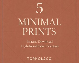 May include: A square image with a warm, reddish-brown background and a white border. The number "5" is at the top, with "MINIMAL PRINTS" below it. Text below reads "Instant Download High-Resolution Collection" and "TORHOL&CO".