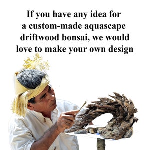May include: A person working on a custom-made aquascape driftwood bonsai. The bonsai is made of natural driftwood and is being shaped by the person's hands. The text in the image reads: "If you have any idea for a custom-made aquascape driftwood bonsai, we would love to make your own design."