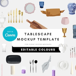 May include: A digital illustration of a tablescape mockup template for event decor mockups. The image features various items such as plates, glasses, candles, napkins, cutlery, and vases. The text "TABLESCAPE MOCKUP TEMPLATE" and "EDITABLE COLOURS" is displayed in the center of the image.